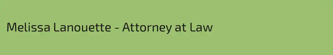 Melissa Lanouette - Attorney at Law